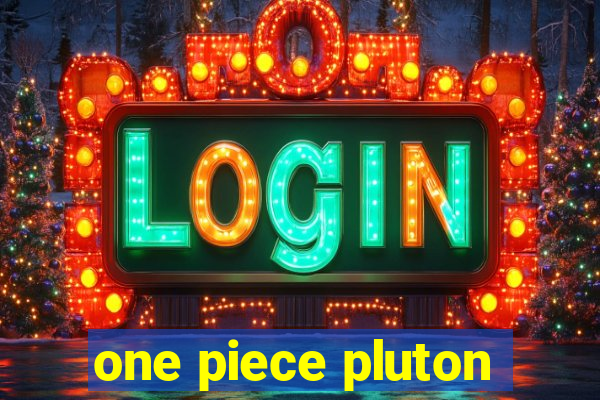 one piece pluton